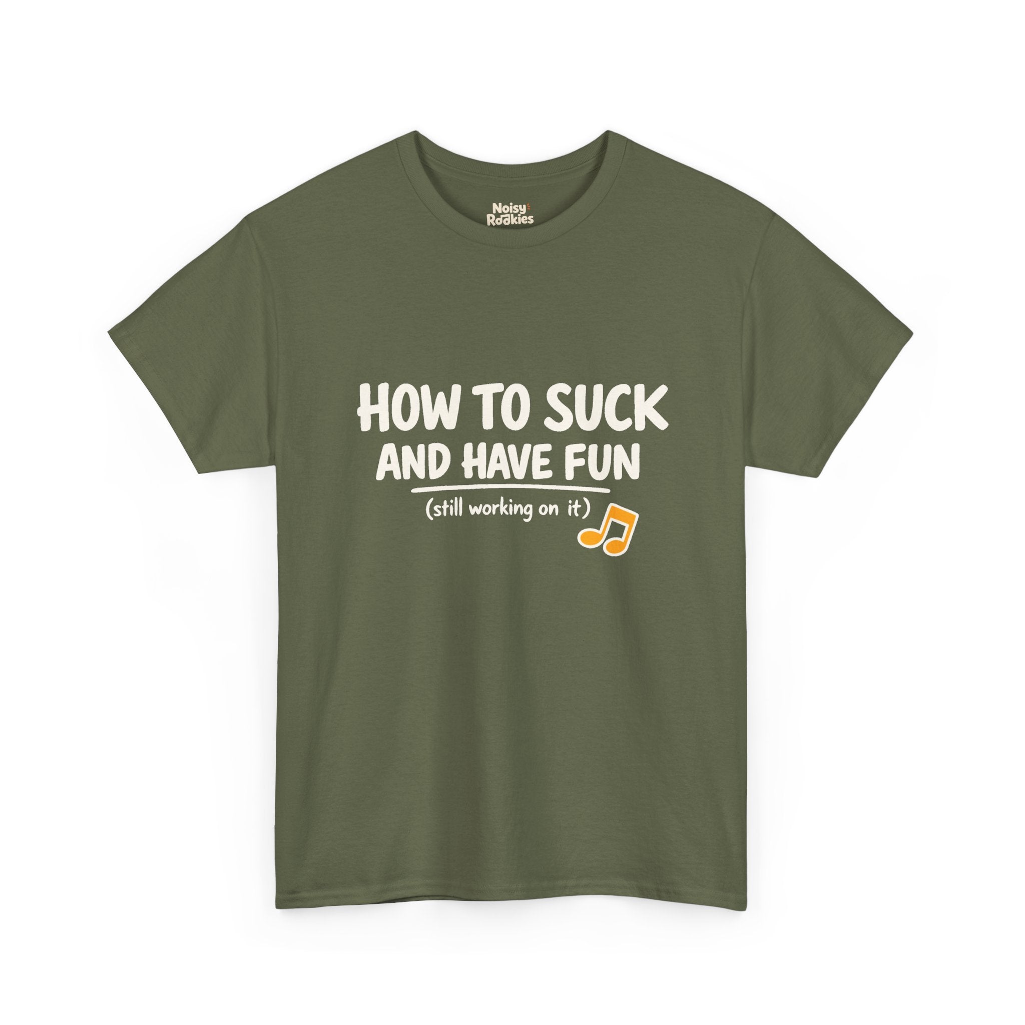 How to Suck and Have Fun: Funny Beginner Musician T-Shirt