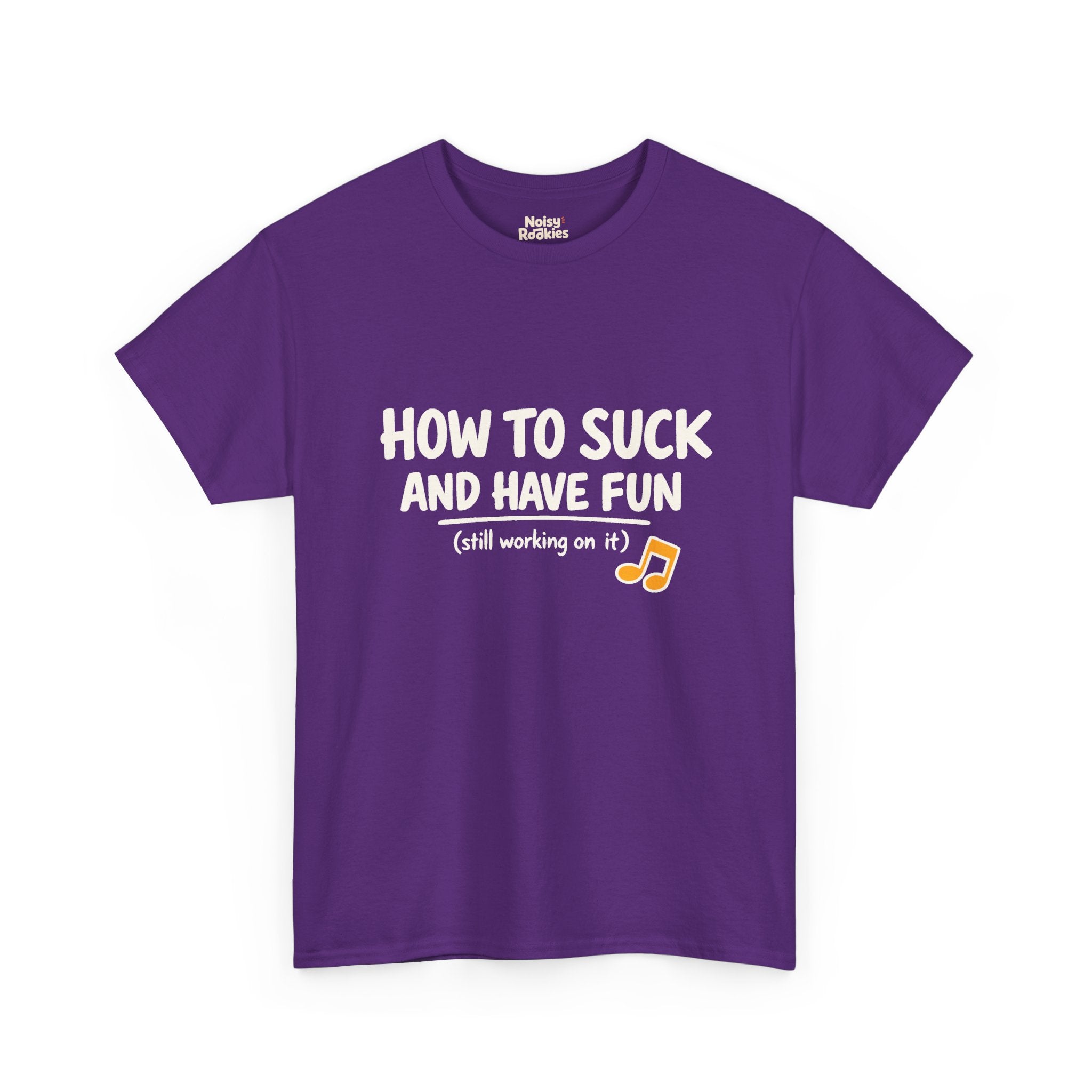 How to Suck and Have Fun: Funny Beginner Musician T-Shirt
