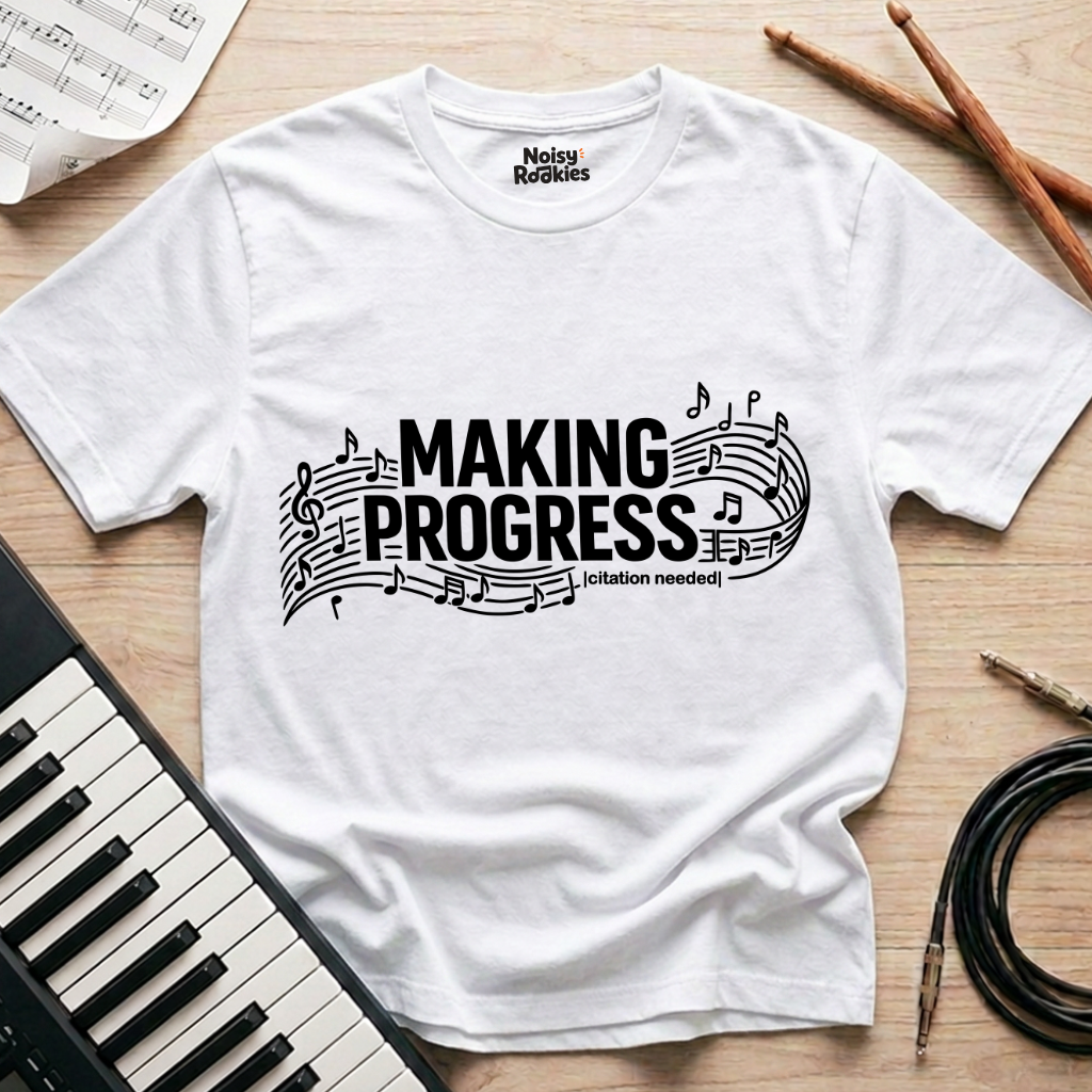 Making Progress [Citation Needed]: Funny Beginner Musician T-Shirt