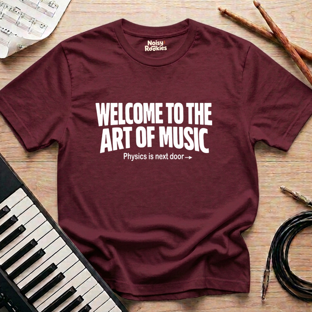 Welcome to the Art of Music: Funny Beginner Musician T-Shirt