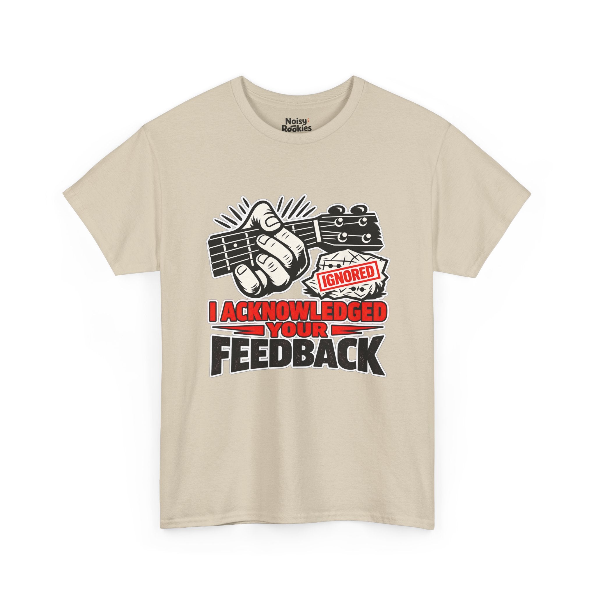 T-shirt design of a hand gripping a four string fretted neck in a deliberately wrong fist grip, beside a crumpled chord diagram stamped IGNORED in red, with the bold caption I ACKNOWLEDGED YOUR FEEDBACK below in red and black outlined letters.